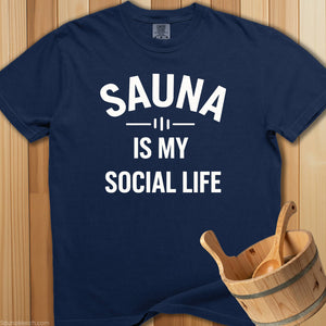 Sauna Is My Social Life T-Shirt - Navy