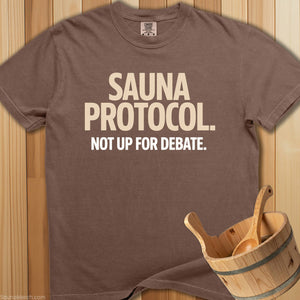 Sauna Protocol Not Up For Debate T-Shirt - SaunaMerch