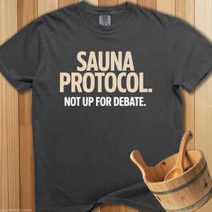 Sauna Protocol Not Up For Debate T-Shirt - SaunaMerch