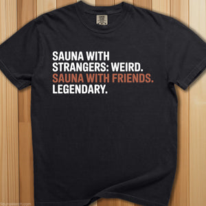 Sauna With Friends, Legendary T-Shirt - SaunaMerch