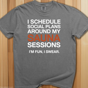 Schedule Social Plans Around Sauna T-Shirt - SaunaMerch