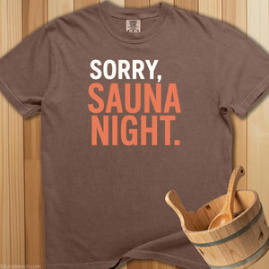 Sorry Sauna Night T-Shirt - SaunaMerch