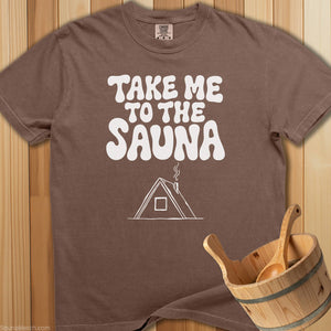 Take Me To The Sauna T-Shirt - Espresso
