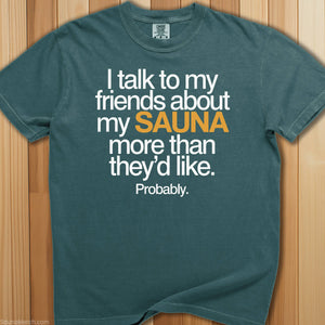 Talk To Friends About Sauna T-Shirt - SaunaMerch