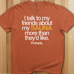 Talk To Friends About Sauna T-Shirt - SaunaMerch
