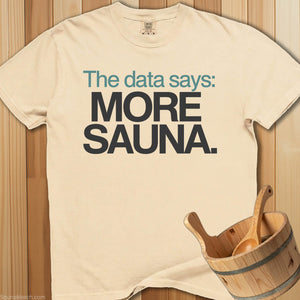 The Data Says More Sauna T-Shirt - SaunaMerch