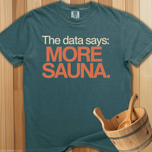 The Data Says More Sauna T-Shirt - SaunaMerch