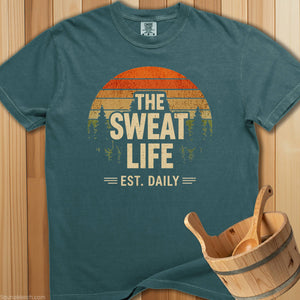 The Sweat Life T-Shirt - SaunaMerch