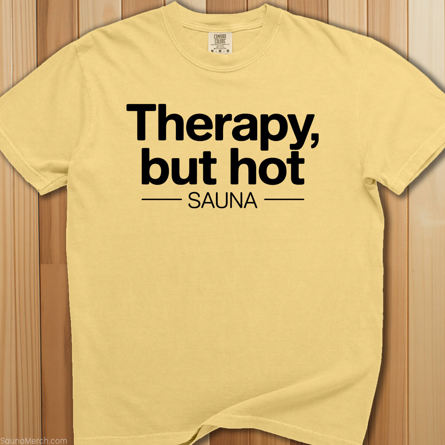 Therapy, But Hot Sauna T-Shirt