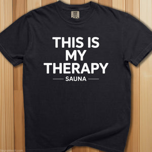 This Is My Therapy Sauna T-Shirt - SaunaMerch