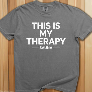 This Is My Therapy Sauna T-Shirt - SaunaMerch
