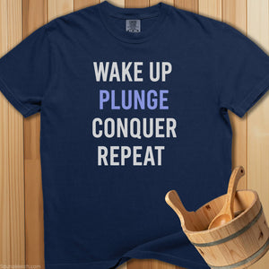 Wakeup Cold Plunge Conquer Repeat T-Shirt - SaunaMerch