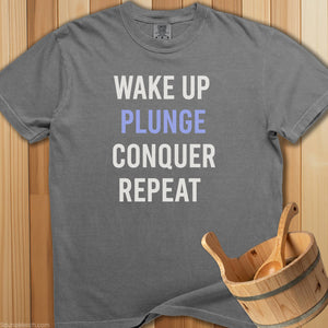 Wakeup Cold Plunge Conquer Repeat T-Shirt - SaunaMerch