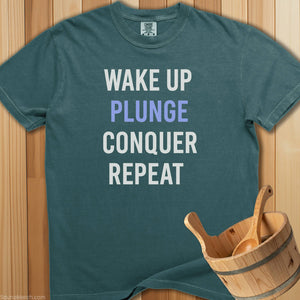Wakeup Cold Plunge Conquer Repeat T-Shirt - SaunaMerch