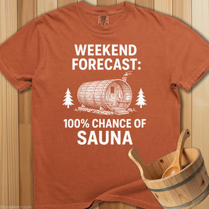 Weekend Forecast 100% Sauna T-Shirt - SaunaMerch