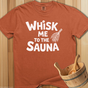 Whisk Me To Sauna T-Shirt - SaunaMerch