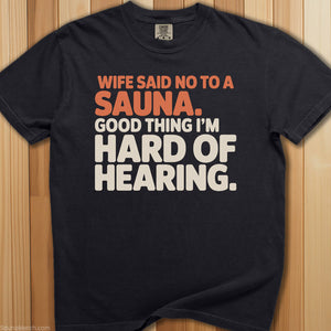 Wife Said No To Sauna T-Shirt - SaunaMerch