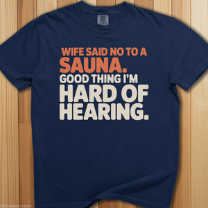 Wife Said No To Sauna T-Shirt - SaunaMerch