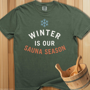Winter Is Our Sauna Season T-Shirt - Moss