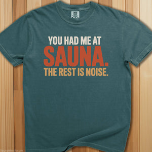 You Had Me At Sauna T-Shirt - SaunaMerch