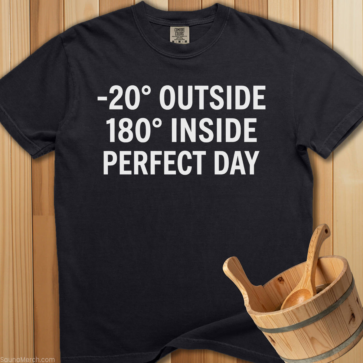 180 Degrees Inside Perfect Day T-Shirt - SaunaMerch