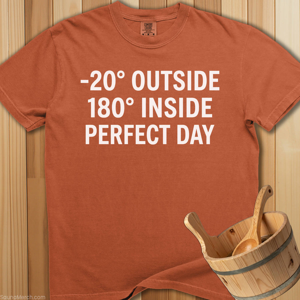 180 Degrees Inside Perfect Day T-Shirt - SaunaMerch