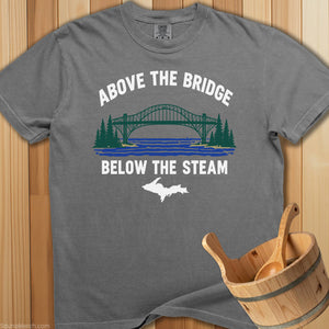 Above The Bridge Below The Steam T-Shirt - SaunaMerch