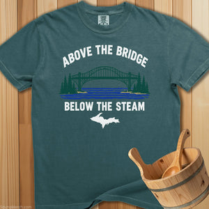 Above The Bridge Below The Steam T-Shirt - SaunaMerch