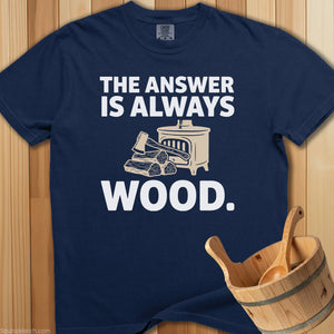 The Answer Is Always Wood T-Shirt - Navy