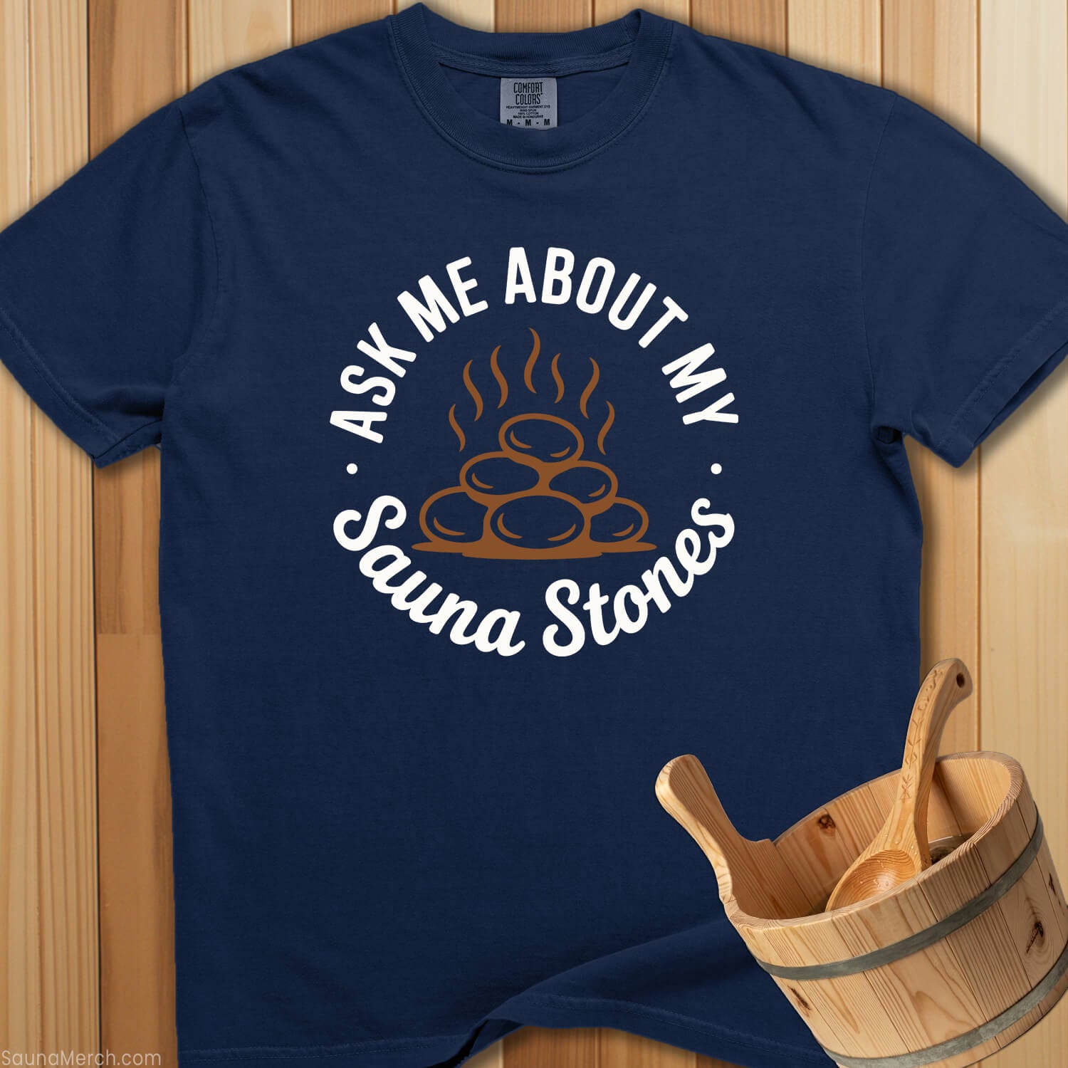 Ask Me About My Sauna Stones T-Shirt - SaunaMerch