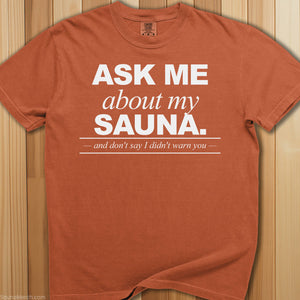 Ask Me About My Sauna T-Shirt - SaunaMerch