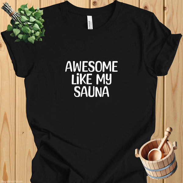 "Awesome Like My Sauna" Unisex Cotton Tee