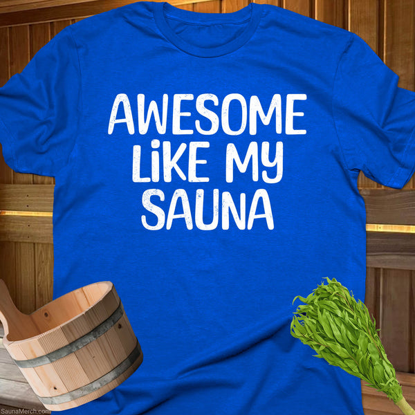 Awesome Like Sauna T-Shirt