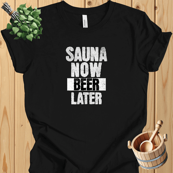 "Sauna Now, Beer Later" Funny Cotton Tee | Sauna Lover Gift