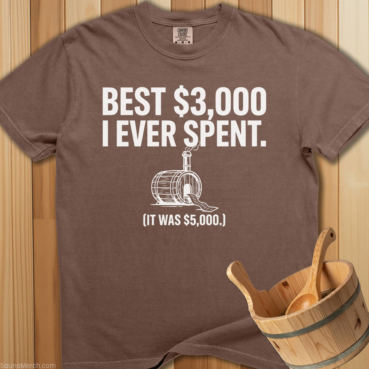 Best $3,000 I Ever Spent T-Shirt - Espresso