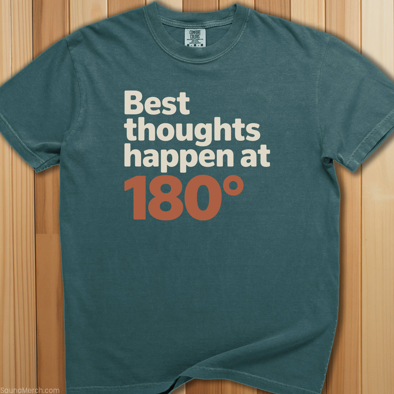 Best Thoughts at 180 Degrees Tee - SaunaMerch