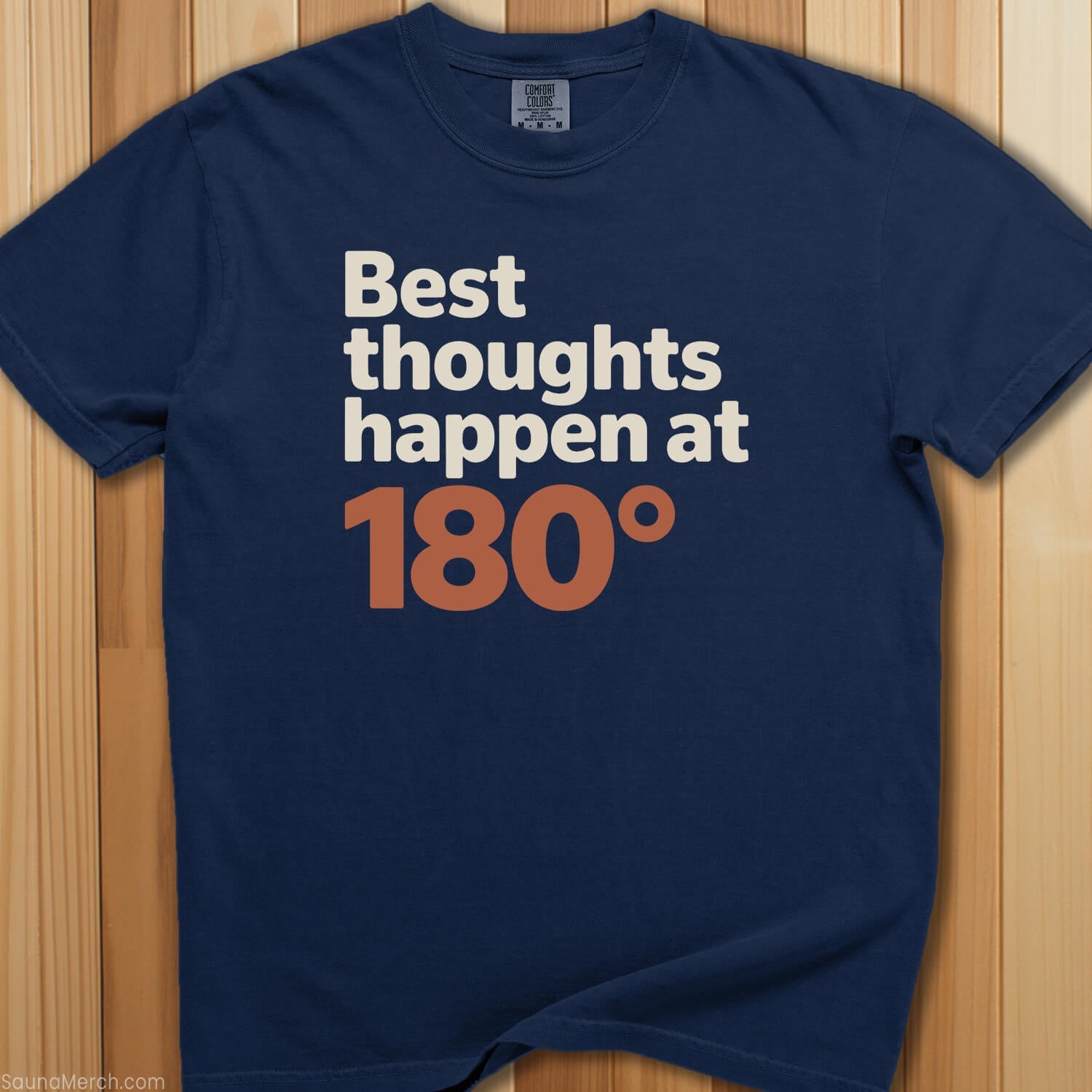 Best Thoughts at 180 Degrees Tee - SaunaMerch
