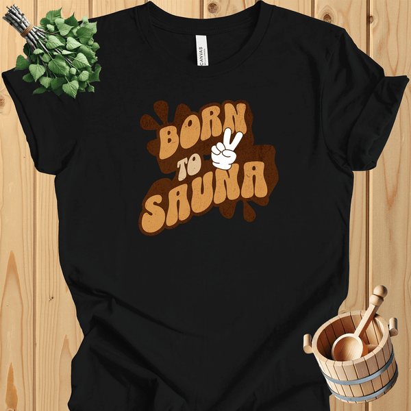 Born to Sauna Retro T-Shirt - Unisex Soft Cotton Tee