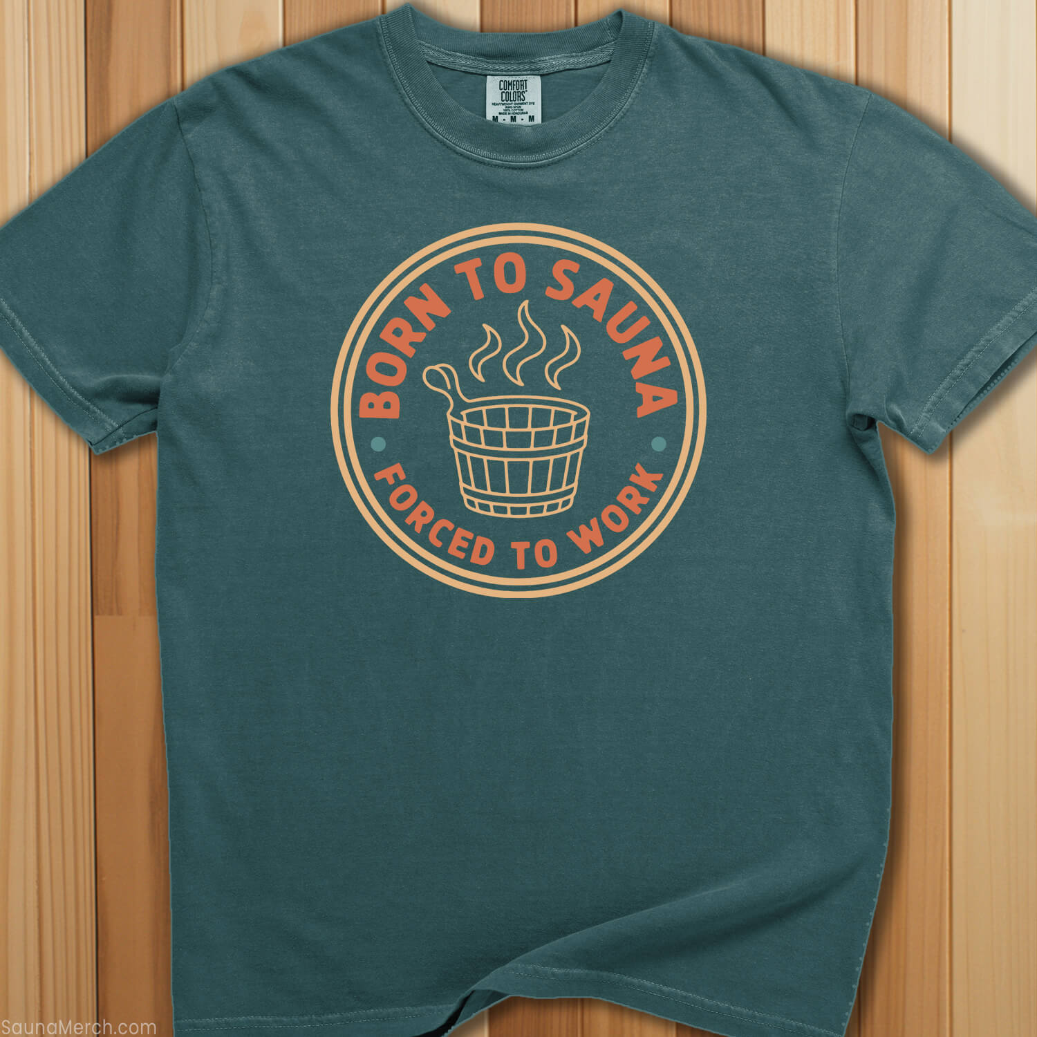 Born To Sauna, Forced To Work T-Shirt - SaunaMerch