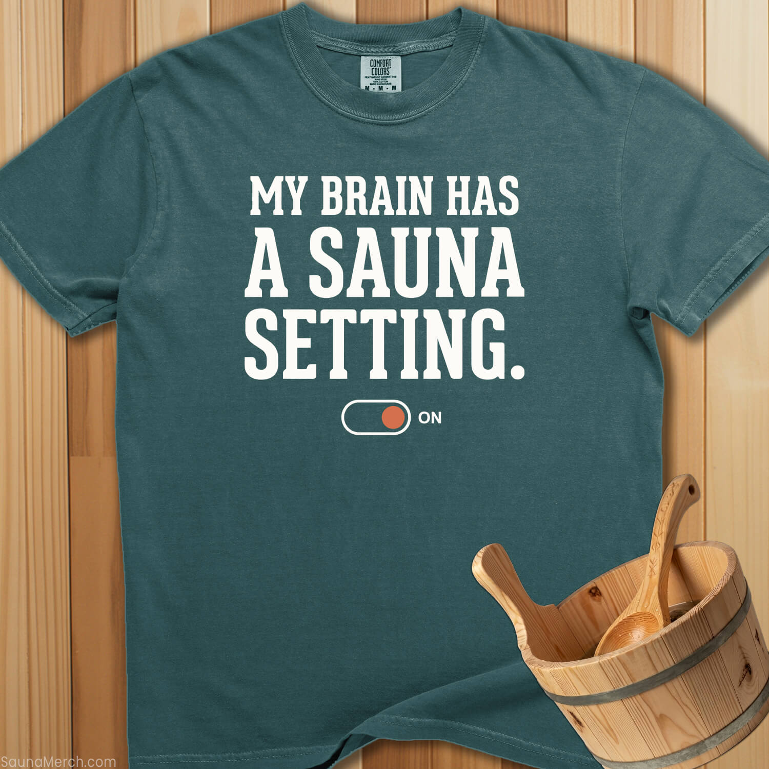 My Brain Has a Sauna Setting T-Shirt - Blue Spruce