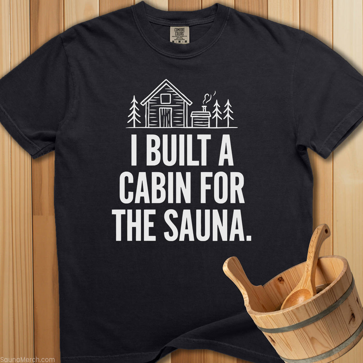Built a Cabin For The Sauna T-Shirt - Black