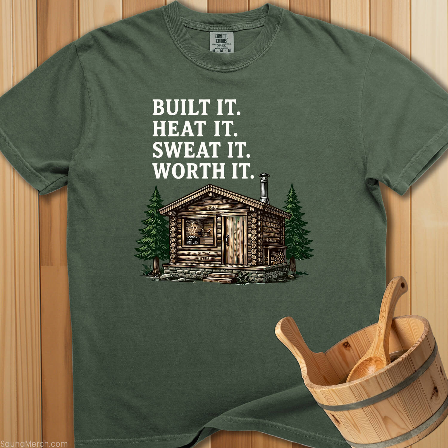 Built It Heat It Sweat It Worth It T-Shirt - SaunaMerch