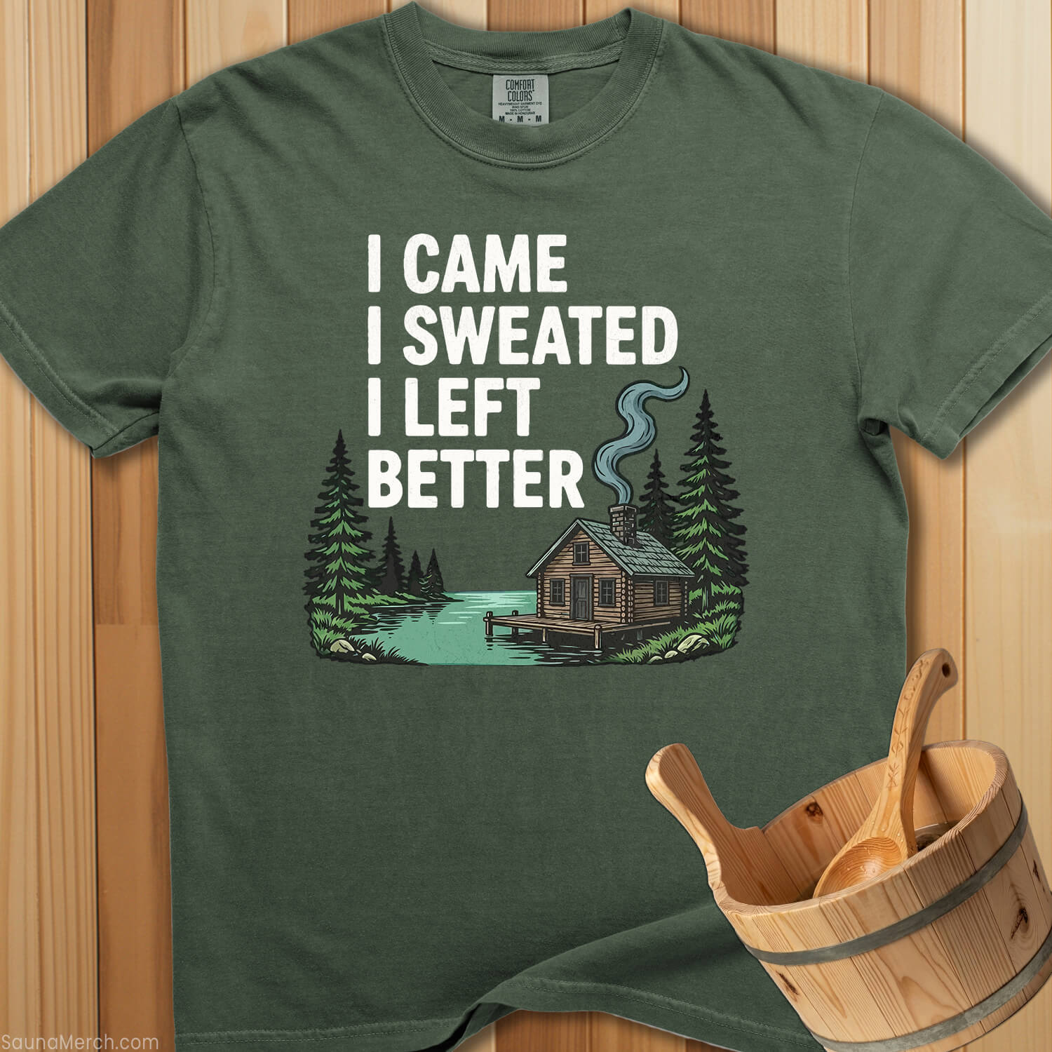 I Came I Sweated I Left Better T-Shirt - Moss