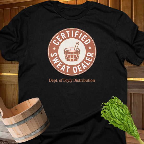 Certified Sauna Sweat Dealer T-Shirt