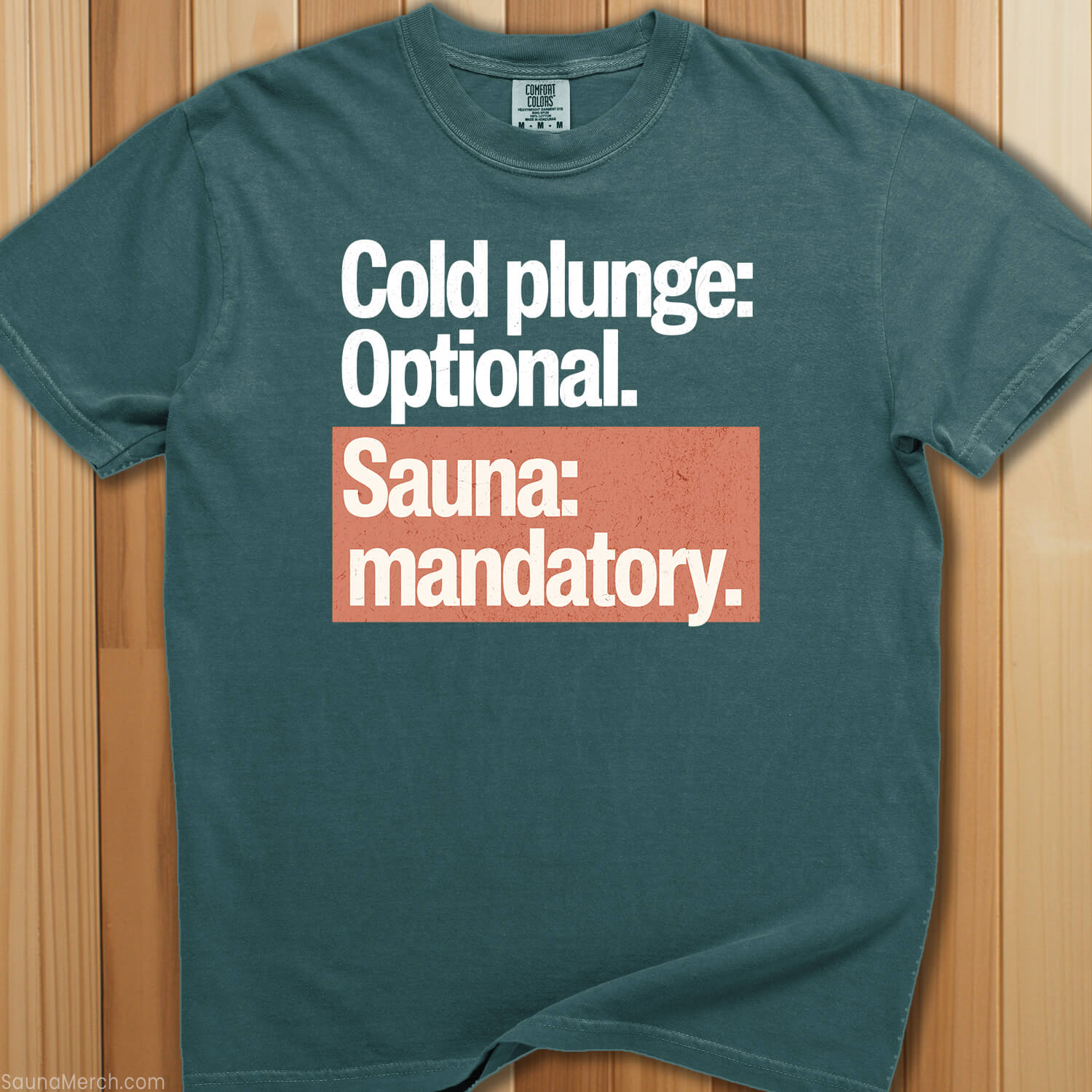 Cold Plunge Optional, Sauna Mandatory T-Shirt - SaunaMerch