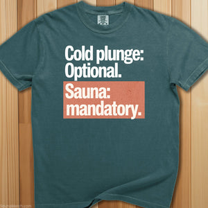 Cold Plunge Optional, Sauna Mandatory T-Shirt - SaunaMerch