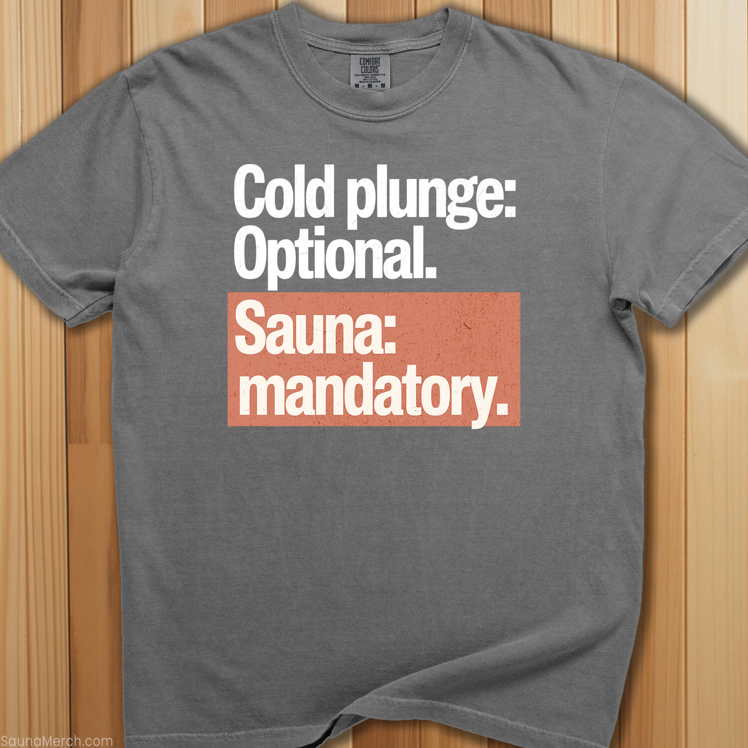 Cold Plunge Optional, Sauna Mandatory T-Shirt - SaunaMerch