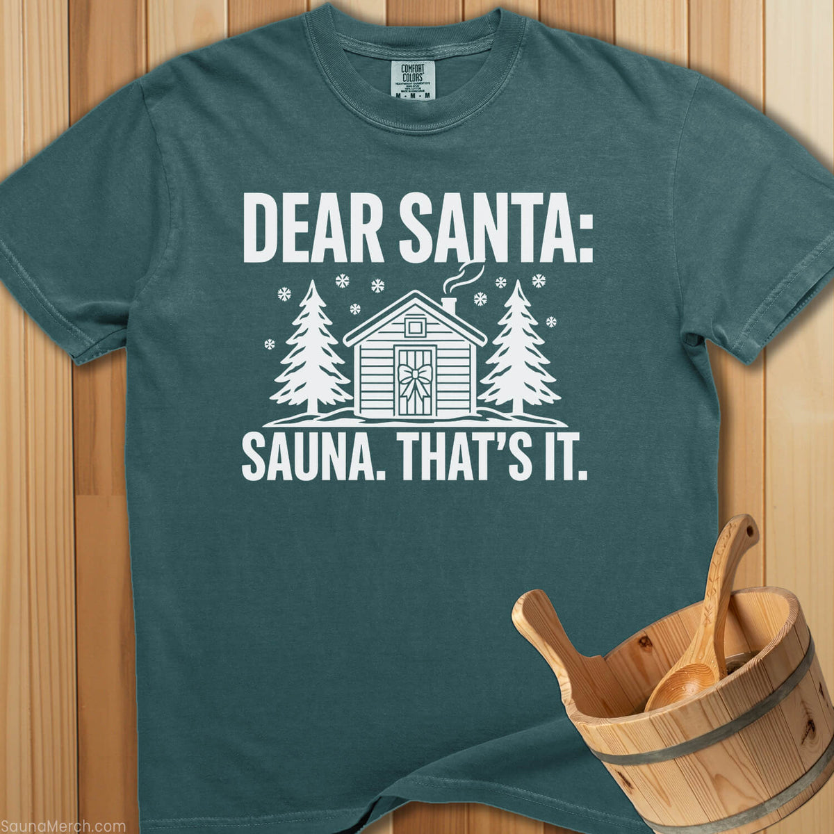 Dear Santa: Sauna, That's It. - Blue Spruce