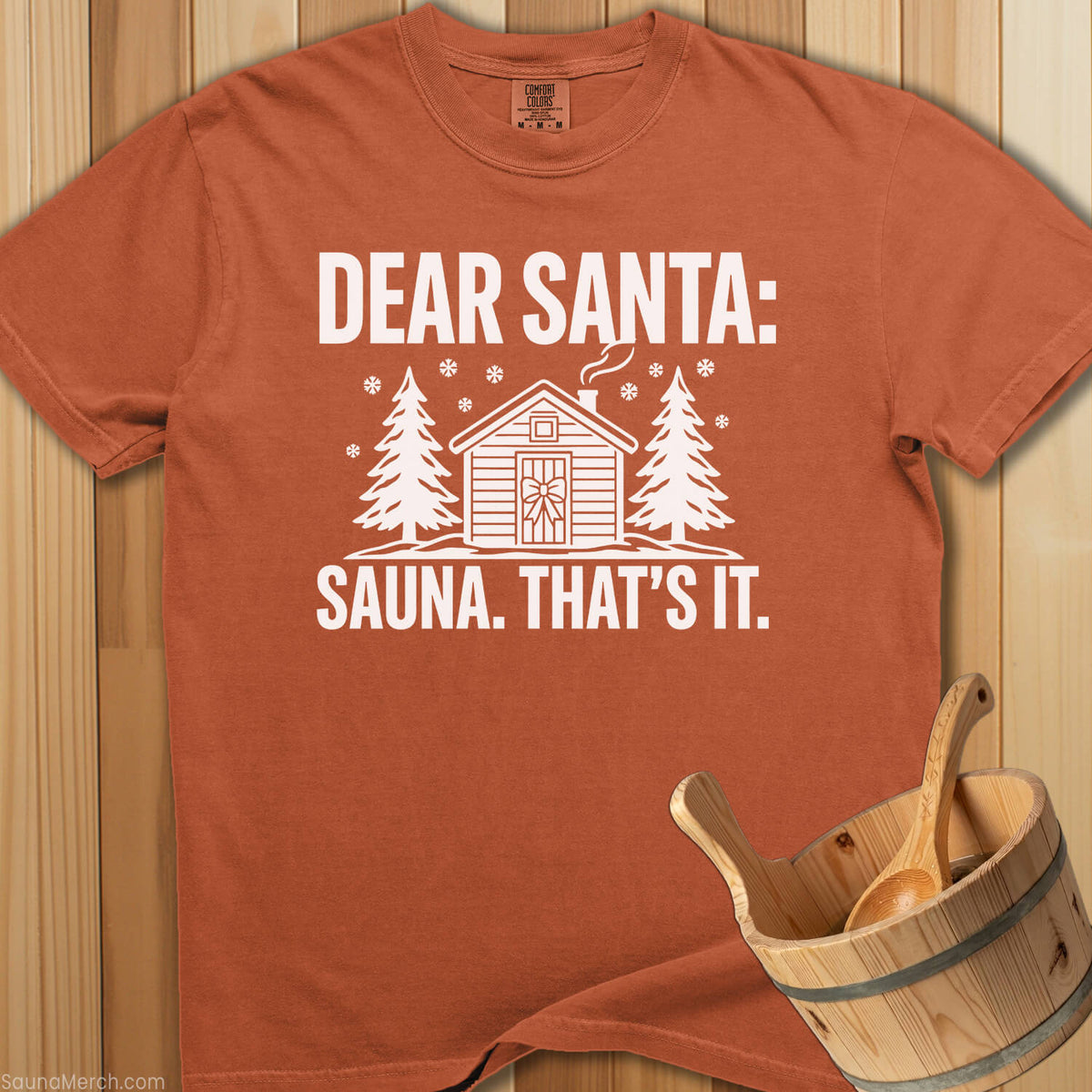 Dear Santa Sauna That's It T-Shirt - SaunaMerch