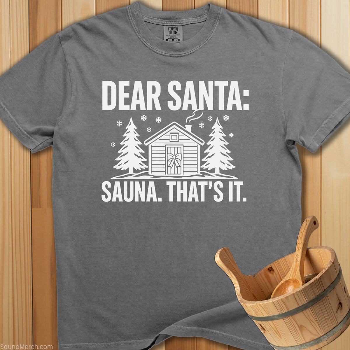 Dear Santa Sauna That's It T-Shirt - SaunaMerch